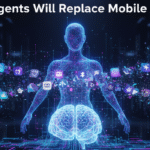 AI Agents Will Replace Mobile Apps